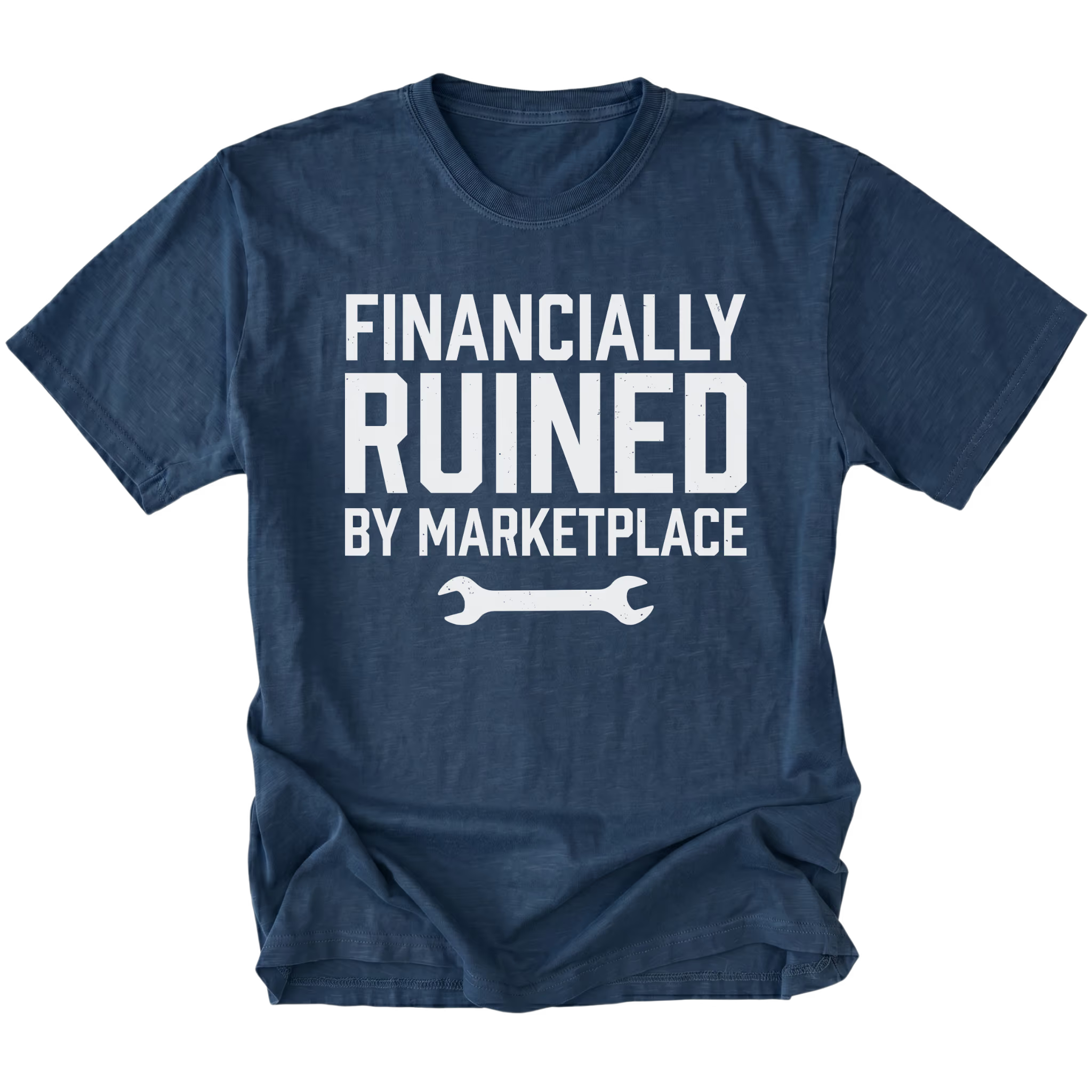 Navy t-shirt with Financially Ruined By Marketplace text and wrench graphic shown front view by Trail Snark.