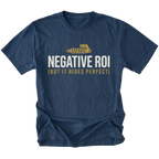 Navy T-Shirt featuring the Negative ROI (But It Rides Perfect) design on the front view by Trail Snark.