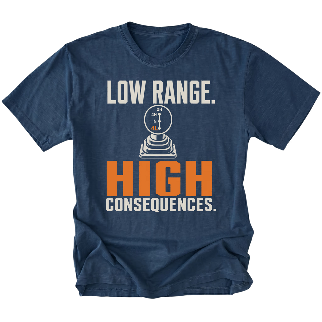 Navy T-shirt featuring the Low Range High Consequences design with a transfer case shifter on the front by Trail Snark.