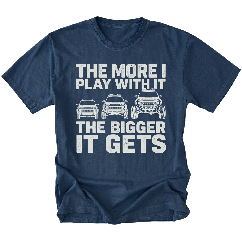 Navy T-Shirt featuring The More I Play With It The Bigger It Gets design with three progressively modified Toyota 4Runner style SUVs on the front view by Trail Snark.