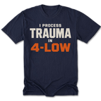 Navy Tall Tee featuring the I Process Trauma in 4-Low design on the front by Trail Snark.
