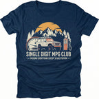 Navy t-shirt featuring an offroad vehicle, mountains, fuel gauge, and gas pump graphic with text reading “Single Digit MPG Club – Passing Everything Except a Gas Station.”