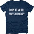 Navy t-shirt featuring born to wheel forced to commute text graphic shown from the front by Trail Snark.