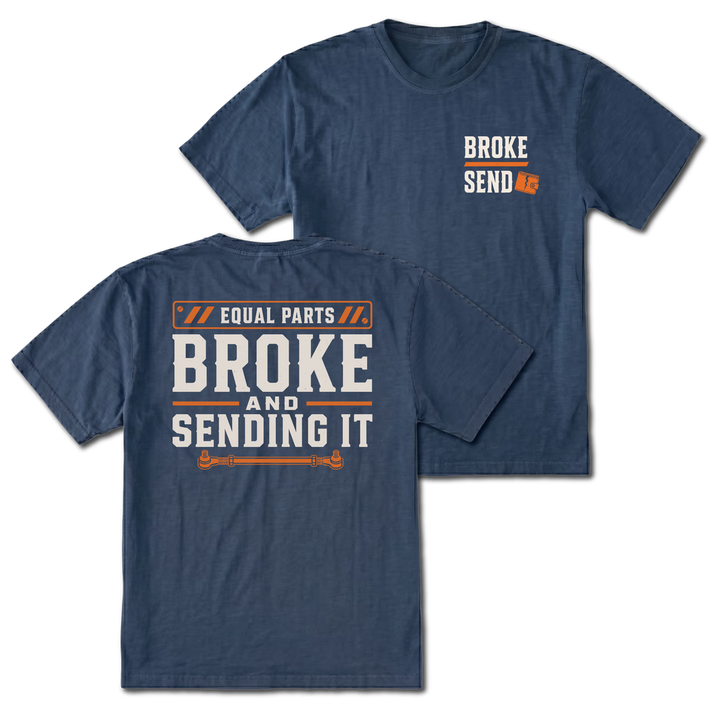 Navy T-shirt with Equal Parts Broke And Sending It back design and Broke Send front chest print by Trail Snark.