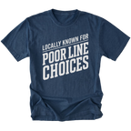 Navy T-Shirt with the Locally Known for Poor Line Choices design shown in front view by Trail Snark.