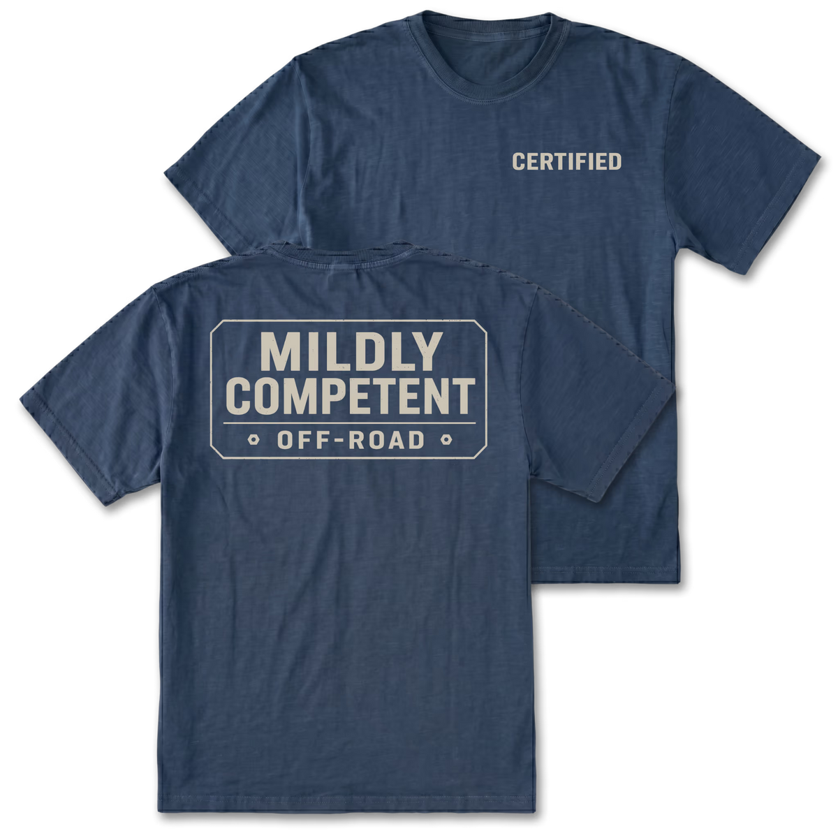 Two navy blue short-sleeve t-shirts shown on a white background, with the front and back views overlapping. The front shirt has the word 'CERTIFIED' printed in beige on the left chest, and the back shirt has a large beige graphic reading 'MILDLY COMPETENT OFF-ROAD' inside a bordered rectangle.
