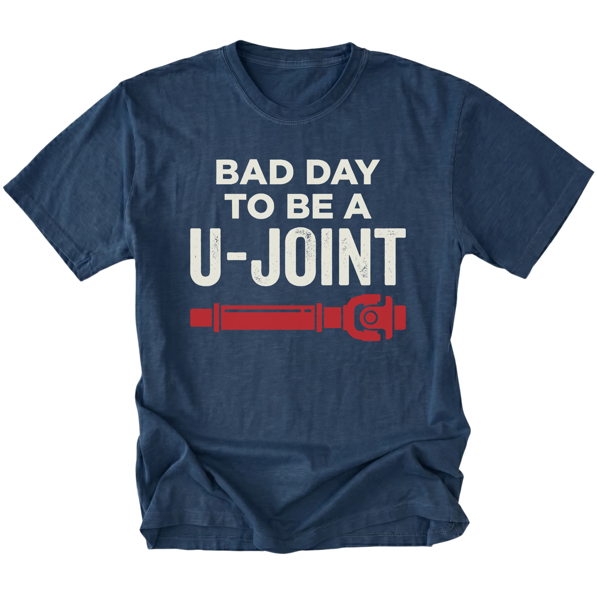 Navy t-shirt with Bad Day To Be A U-Joint drivetrain graphic shown front view by Trail Snark.