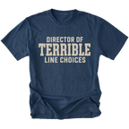 Navy T-Shirt featuring the Director of Terrible Line Choices design shown in a front view by Trail Snark.