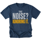 Navy T-Shirt featuring That Noise Ignoring It design on front view by Trail Snark.