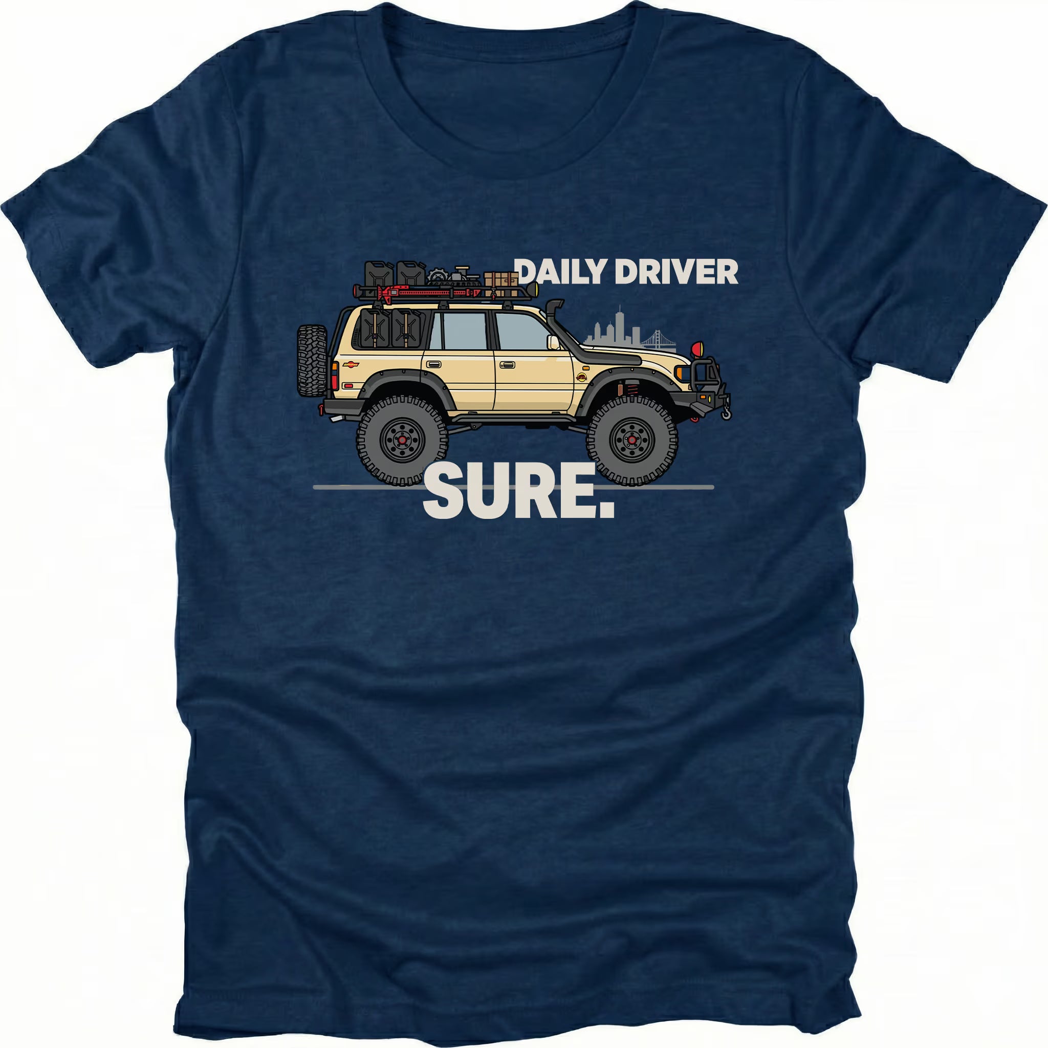 Navy t-shirt featuring a built off-road vehicle with daily driver sure text graphic shown from the front by Trail Snark.