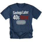 Navy T-Shirt featuring Savings Later 40s Now design with large off-road tire graphic on front view by Trail Snark.