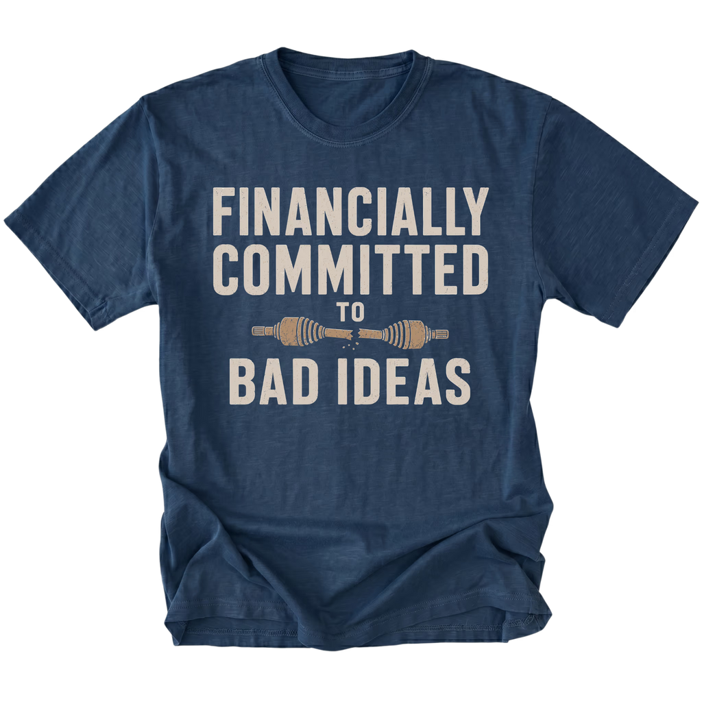 Navy T-shirt featuring the Financially Committed to Bad Ideas design on the front by Trail Snark.