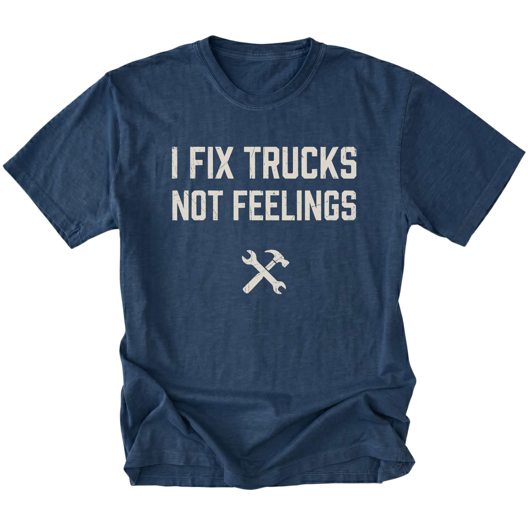 Navy t-shirt with bold distressed text reading I Fix Trucks Not Feelings and crossed wrench and hammer icon.