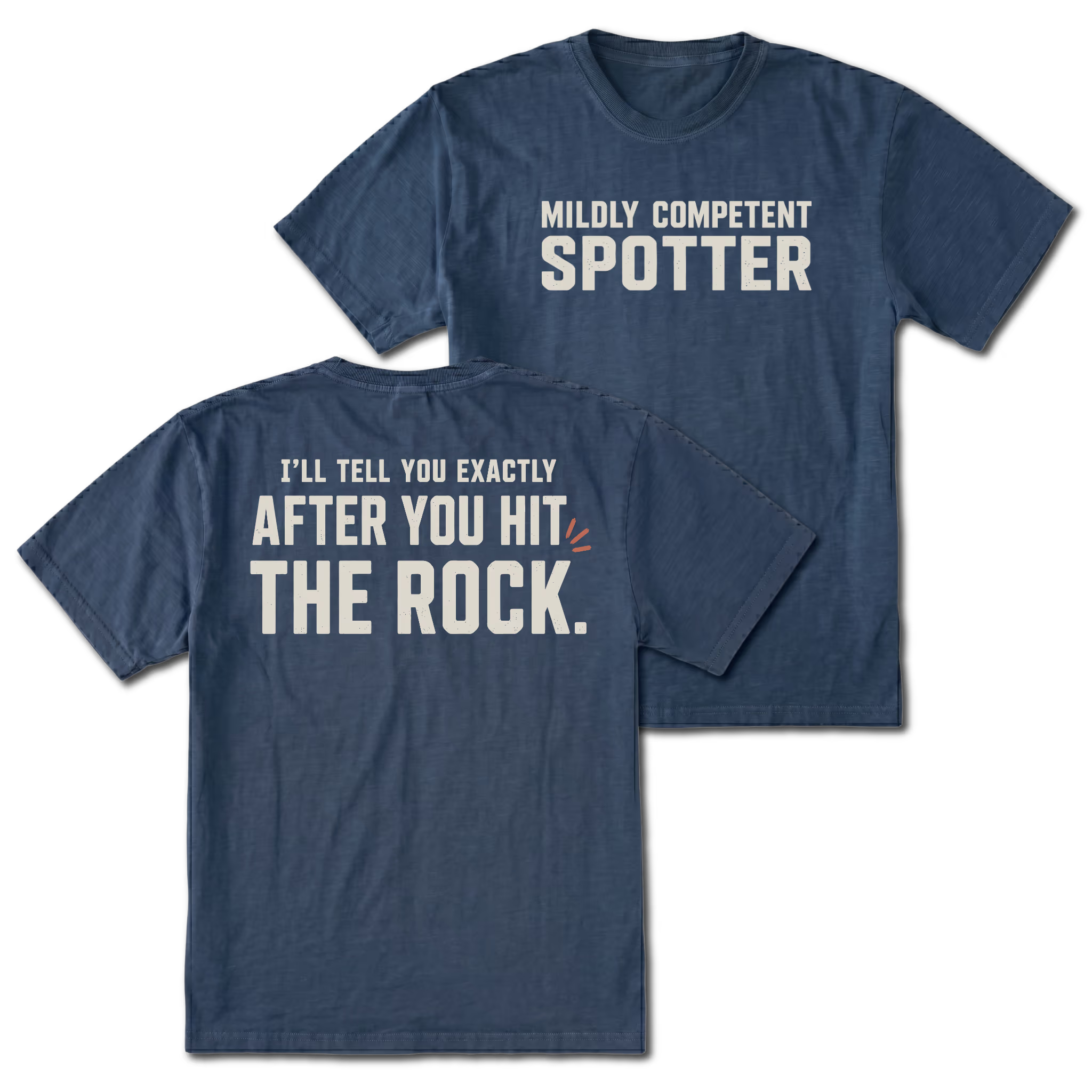 Navy t-shirt featuring the Mildly Competent Spotter design on the front and the after you hit the rock design on the back by Trail Snark.