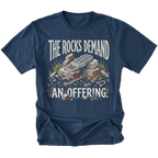 A navy blue short-sleeve t-shirt with a graphic print on the front. The graphic features the text 'THE ROCKS DEMAND AN OFFERING.