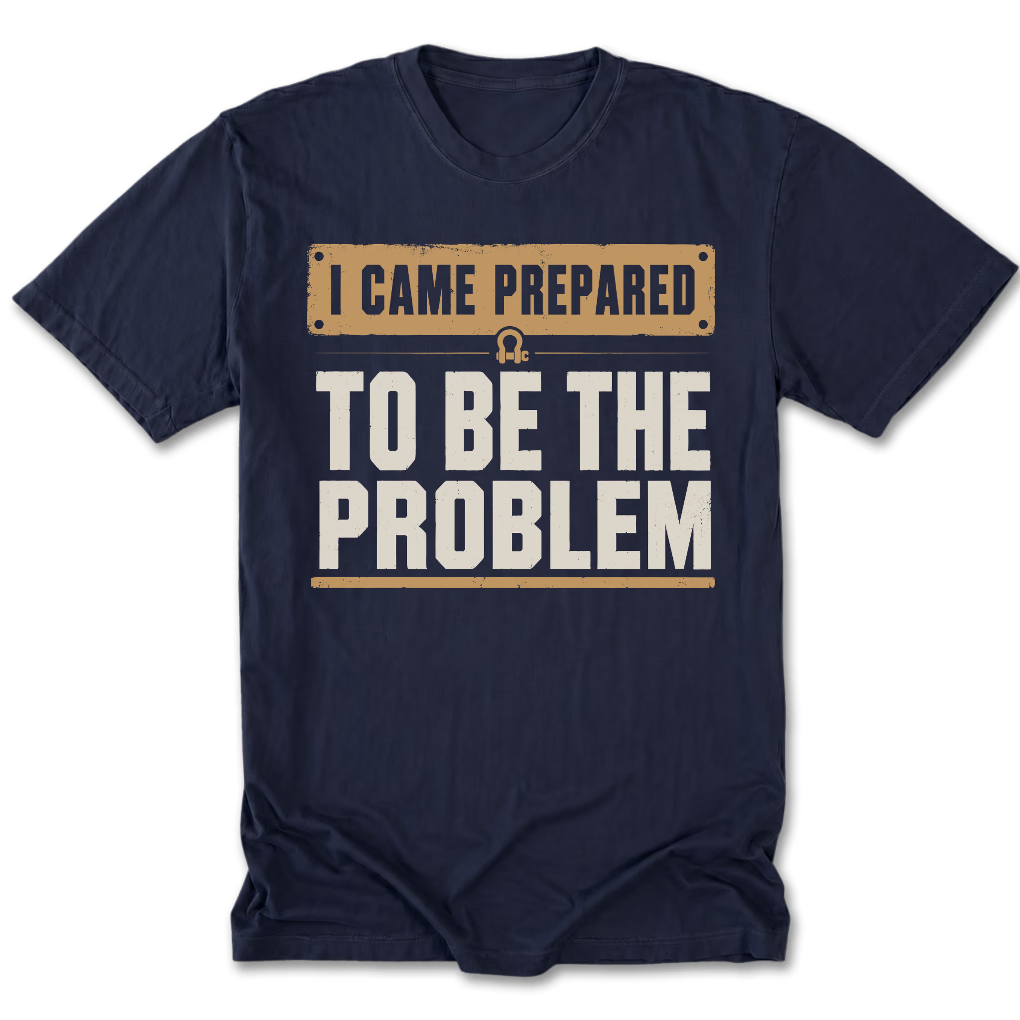 Navy Tall Tee featuring the I Came Prepared to Be the Problem design on the front by Trail Snark.