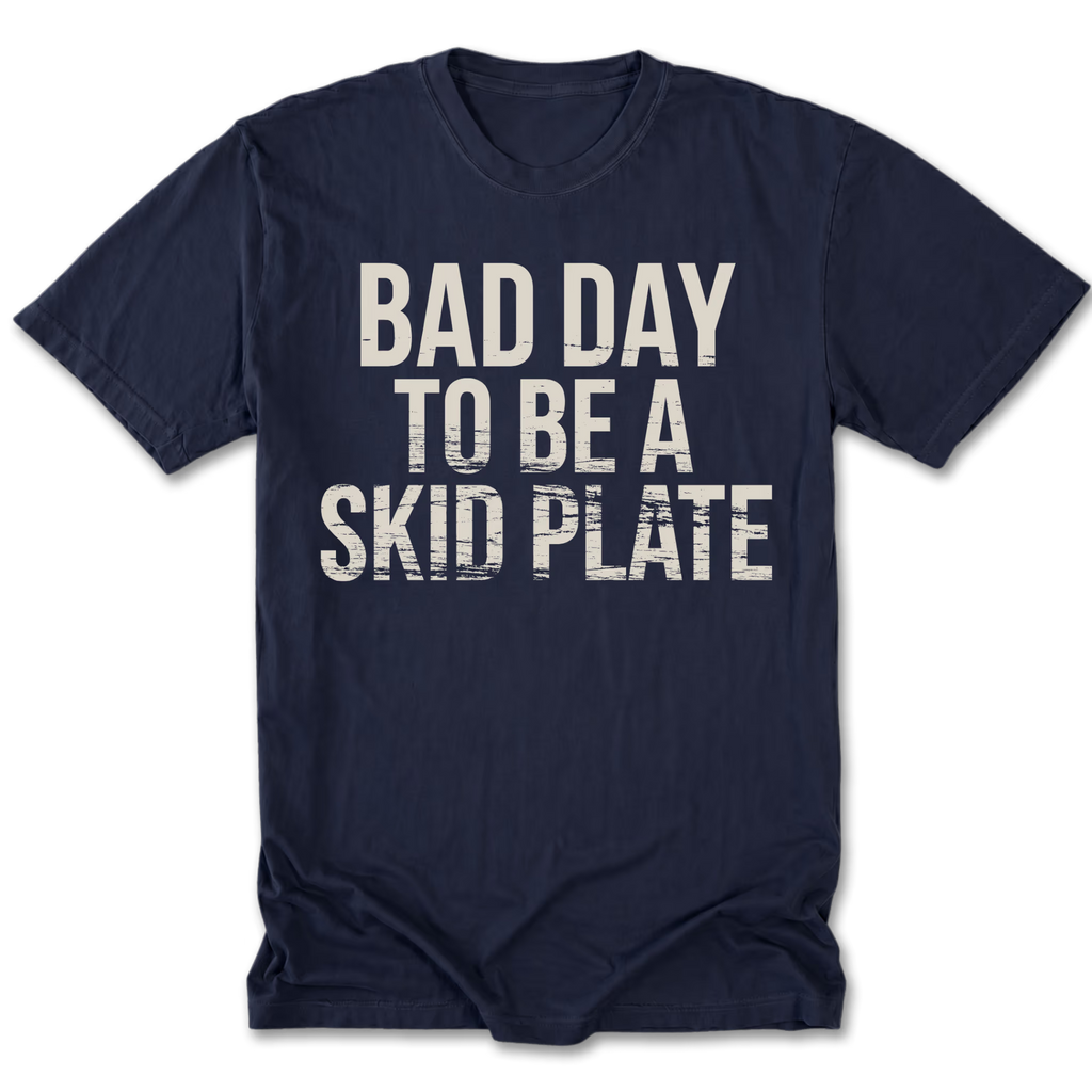Navy Tall Tee featuring the Bad Day to Be a Skid Plate design on the front by Trail Snark.