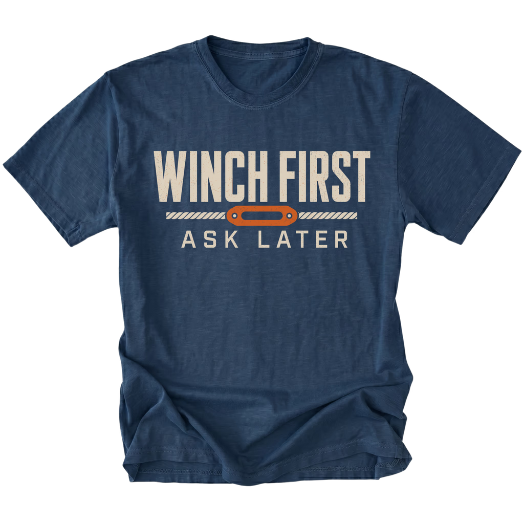 Navy T-Shirt featuring the Winch First Ask Later design in front view by Trail Snark.