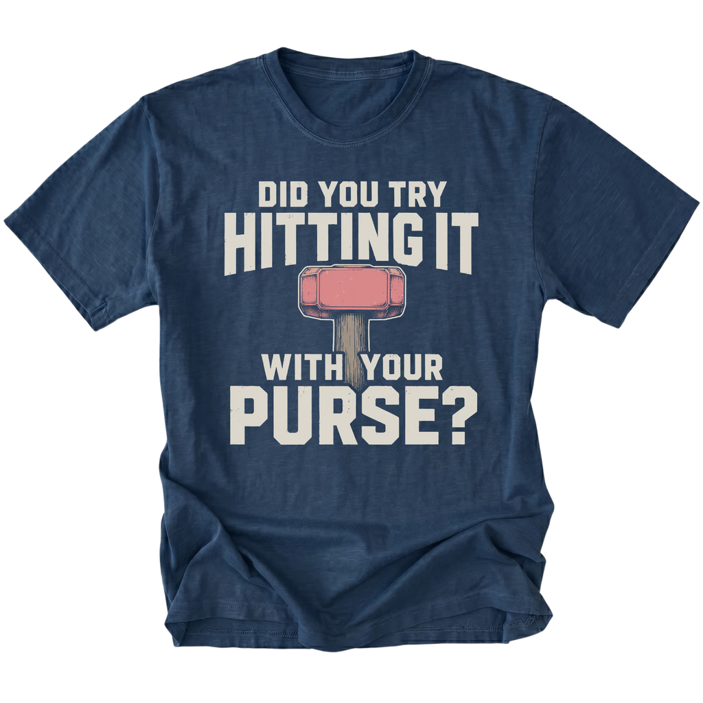 Navy t-shirt featuring Did you try hitting it with your purse design on the front by Trail Snark.