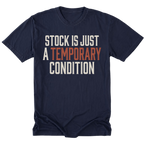 A navy blue short-sleeve t-shirt with a graphic text print reading 'STOCK IS JUST A TEMPORARY CONDITION' in distressed white and orange lettering, displayed flat against a solid white background.
